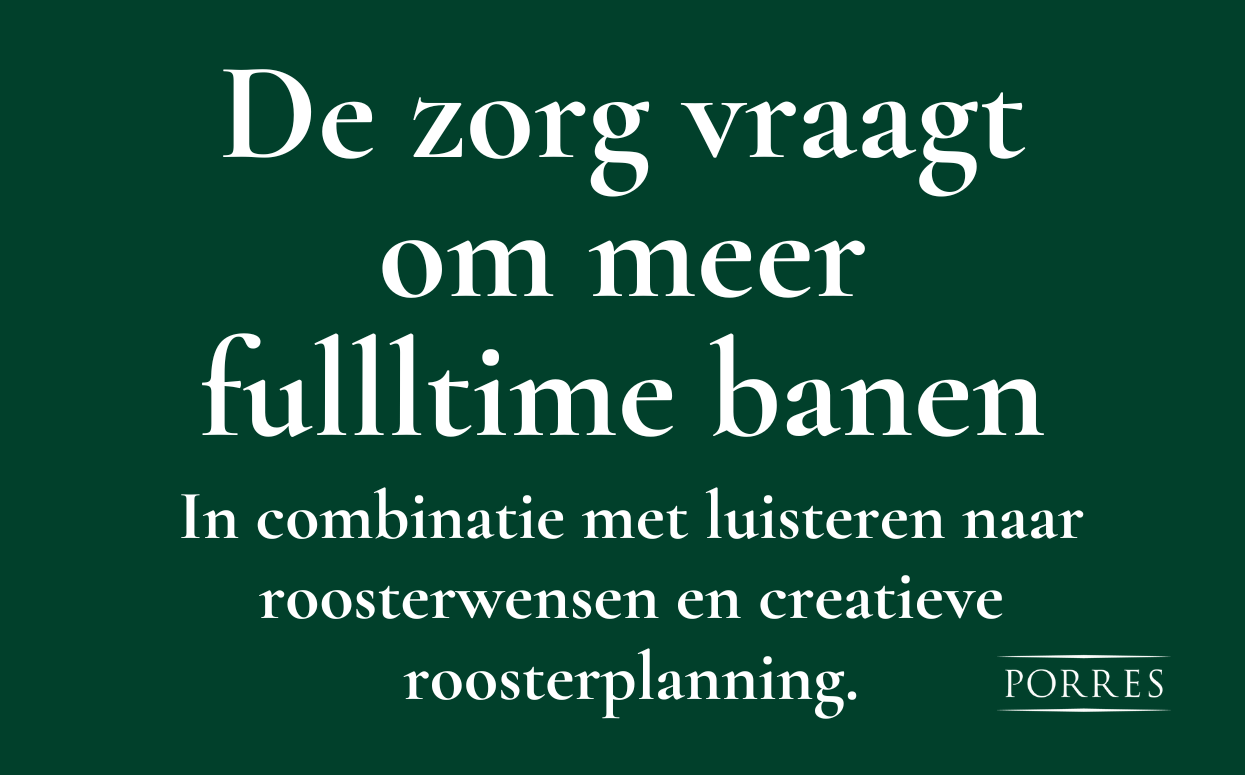 De zorg vraagt om meer fulltime banen