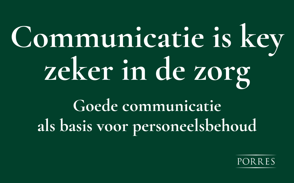 Communicatie is key, zeker in de zorg
