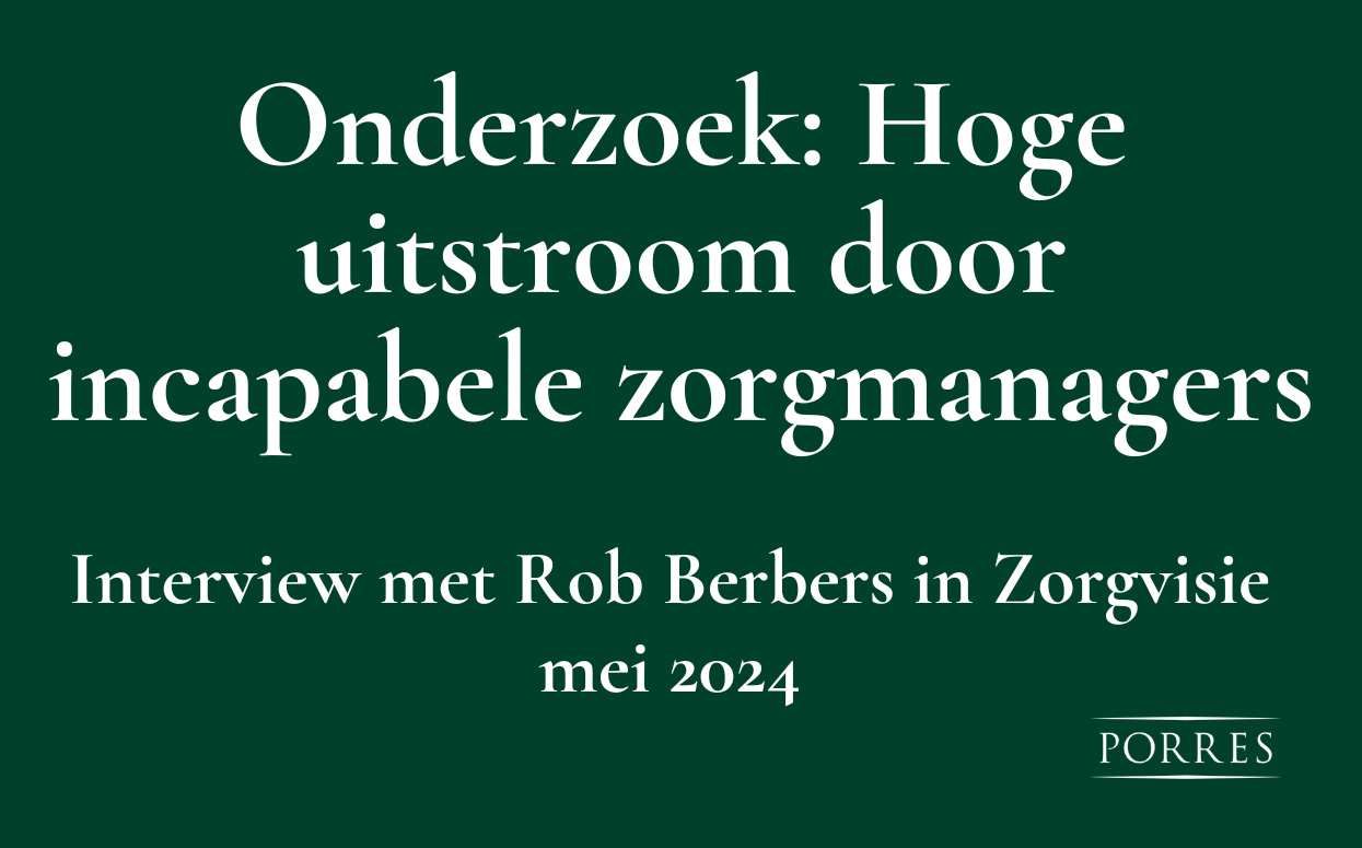 Onderzoek Hoge uitstroom door incapabele zorgmanagers