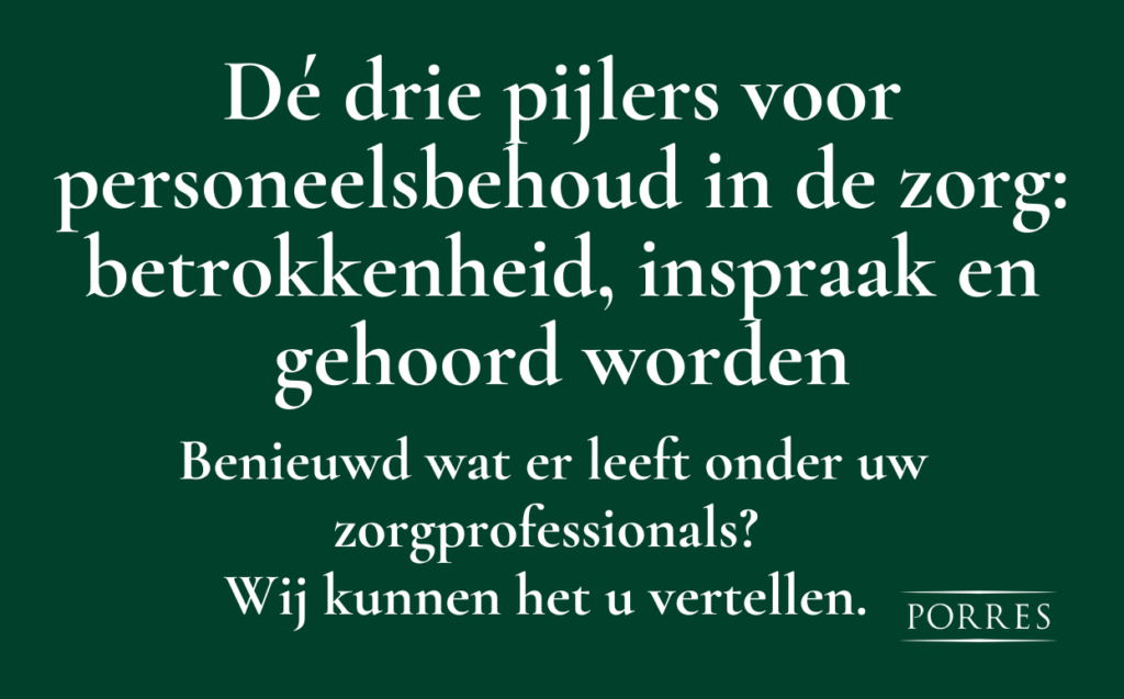 Dé drie pijlers voor personeelsbehoud in de zorg: betrokkenheid, inspraak en gehoord worden. Benieuwd wat er leeft onder uw zorgprofessionals? Wij kunnen het u vertellen.